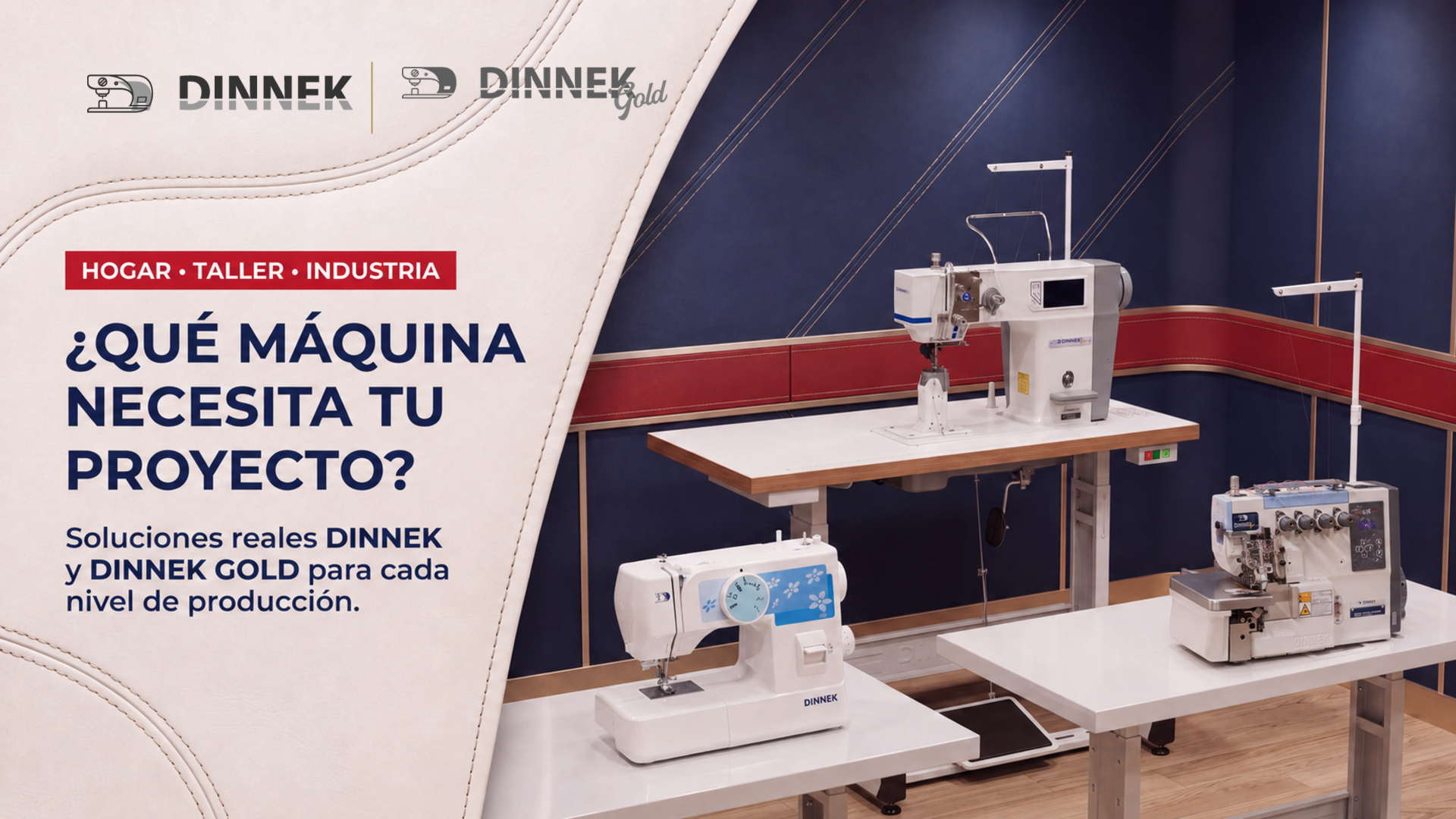 Máquinas DINNEK y DINNEK GOLD para cada tipo de proyecto